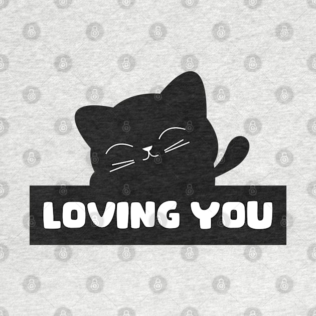 Loving you cat by Itsme Dyna